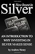 Image of Now Invest In Silver: An Introduction To Why Investing In Silver Makes Sense