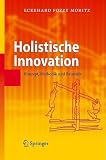 Holistische Innovation: Konzept, Methodik und Beispiele (German Edition)