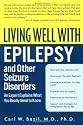 Living Well with Epilepsy and Other Seizure Disorders: An Expert Explains What You Really Need to Know (Living Well (Collins))