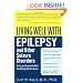 Living Well With Epilepsy And Other Seizure Disorders: An Expert Explains What You Really Need to Know
