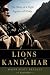 Image of Lions of Kandahar: The Story of a Fight Against All Odds