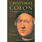 Cristobal Colon  Christopher Columbus: El Ultimo Templario  the Last Templar by  Ruggero Marino