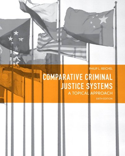 Comparative Criminal Justice Systems: A Topical Approach