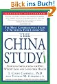 The China Study: The Most Comprehensive Study of Nutrition Ever Conducted and the Startling Implications for Diet, Weight Loss and Long: The Most ... for Diet, Weight Loss and Long-term Health