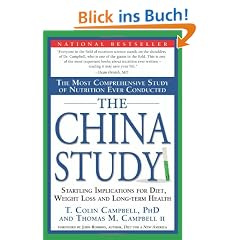 The China Study: The Most Comprehensive Study of Nutrition Ever Conducted and the Startling Implications for Diet, Weight Loss and Long-term Health
