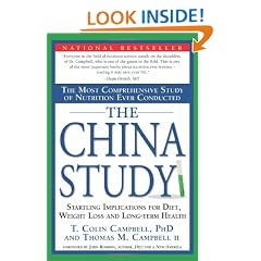 The China Study: The Most Comprehensive Study of Nutrition Ever Conducted and the Startling Implications for Diet, Weight Loss and Long-term Health