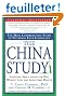 The China Study: The Most Comprehensive Study of Nutrition Ever Conducted And the Startling Implications for Diet, Weight Loss, And Long-term Health