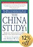 The China Study: The Most Comprehensive Study of Nutrition Ever Conducted And the Startling Implications for Diet, Weight Loss, And Long-term Health