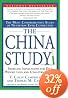 The China Study: The Most Comprehensive Study of Nutrition Ever Conducted and the Startling Implications for Diet, Weight Loss and Long-term Health
