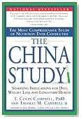 The China Study: The Most Comprehensive Study of Nutrition Ever Conducted And the Startling Implications for Diet, Weight Loss, And Long-term Health