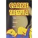 Carne Tremula