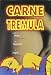 Carne Tremula