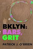 BKLYN: BARS, GRIT
