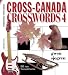 Cross-Canada Crosswords 4: 50 New Themed Puzzles