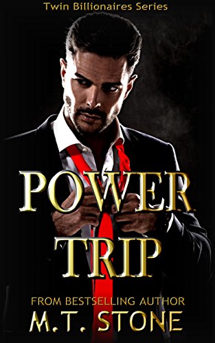 Power Trip (Twin Billionaires Book 1)