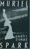 The Ghost Stories of Muriel Spark