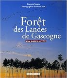 For�t des Landes de Gascogne : Une nature secr�te