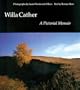 Willa Cather: A Pictorial Memoir