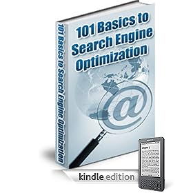 "101 Basics To Search Engine Optimization" - Tried and Tested Methods Revealed!