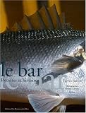 Livres Recette de Poissons et Fruits de mer - Le Bar Recettes et Histoires
