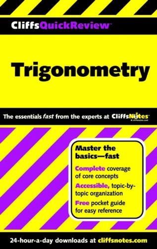 CliffsQuickReview Trigonometry (Cliffs Quick Review (Paperback)), by David A Kay CliffsQuickReview Trigonometry (Cliffs Quick Review (Paperback)), by David A Kay