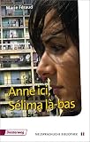 Anne ici, S&eacute;lima l&agrave;-bas: Textbuch