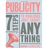 Publicity: 7 Steps to Publicize Just About Anything
