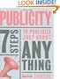 Publicity: 7 Steps to Publicize Just About Anything
