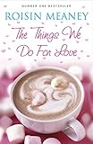 The things we do for love