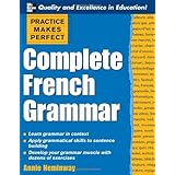 Practice Makes Perfect: Complete French Grammar (Practice Makes Perfect Series)