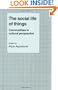 The Social Life of Things: Commodities in Cultural Perspective (Cambridge Studies in Social and Cultural Anthropology)