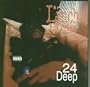 24 Deep