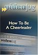 How To Be A Cheerleader