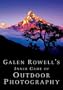Galen Rowell's Inner Game of Outdoor Photography