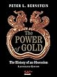 Image of The Power of Gold: The History of an Obsession