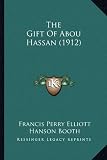 The Gift Of Abou Hassan (1912)