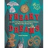 freaky dreams an a z of the weirdest and wackiest dreams and what they really mean