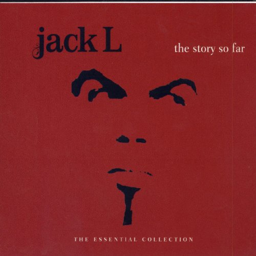 JACK L : STORY SO FAR