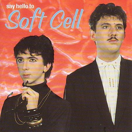 Soft Cell - Say Hello to Soft Cell - Zortam Music
