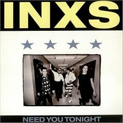 Need you tonight (Mendelsohn Mix, 1987/88) [VINYL]