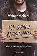 Io sono nessuno. Storia di un clochard alla riscossa