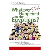 whatever else happened to the egyptians from the revolution to the age of globalization