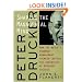 Peter Drucker: Shaping the Managerial Mind--How the World's Foremost Management Thinker Crafted the Essentials of Business Success (A Jossey Bass Title)
