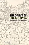 The spirit of Philadelphia : social justice vs. the total market