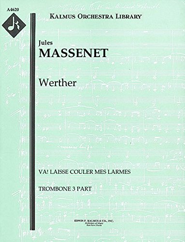 Werther (Va! Laisse couler mes larmes): Trombone 3 part (Qty 3) [A4620]