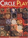 Circle Play Simple Designs for Fabulous Fabrics