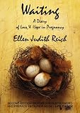 Waiting: A Diary of Loss & Hope in Pregnancy