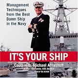 It's Your Ship: Management Techniques From the Best Damn Ship in the Navy (Unabridged)