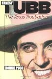 Ernest Tubb: The Texas Troubadour