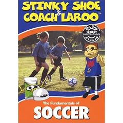 The Fundamentals of Soccer with Stinky Shoe & Coach LaRoo